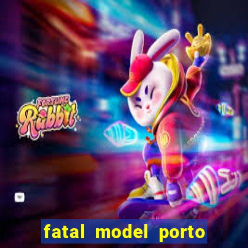 fatal model porto alegre do norte